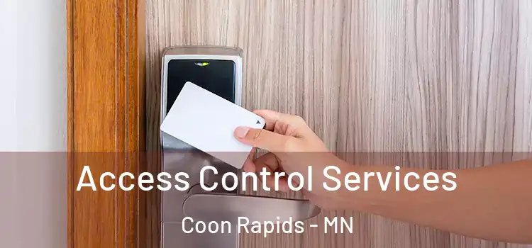 Access Control Services Coon Rapids - MN