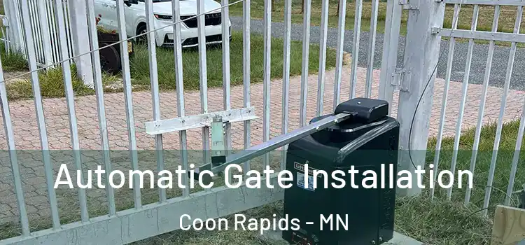 Automatic Gate Installation Coon Rapids - MN