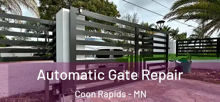 Automatic Gate Repair Coon Rapids - MN