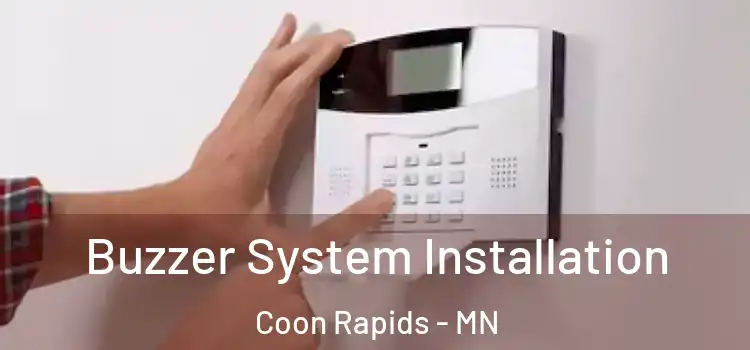 Buzzer System Installation Coon Rapids - MN