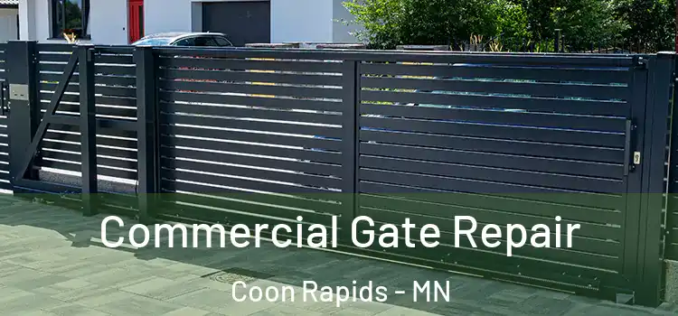 Commercial Gate Repair Coon Rapids - MN