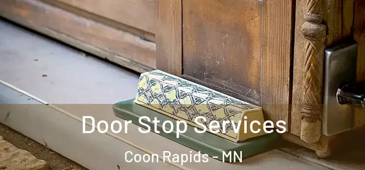 Door Stop Services Coon Rapids - MN