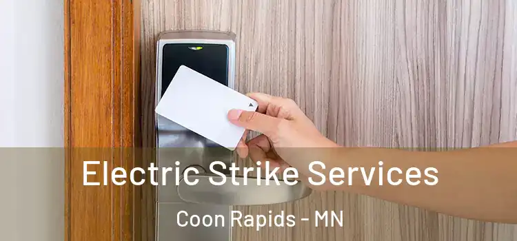 Electric Strike Services Coon Rapids - MN