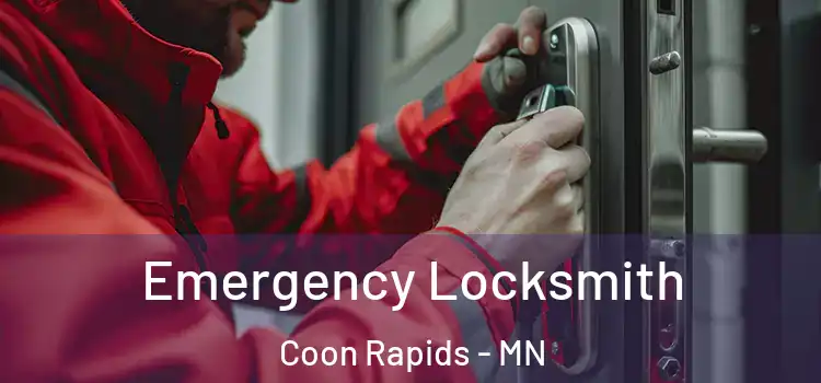 Emergency Locksmith Coon Rapids - MN