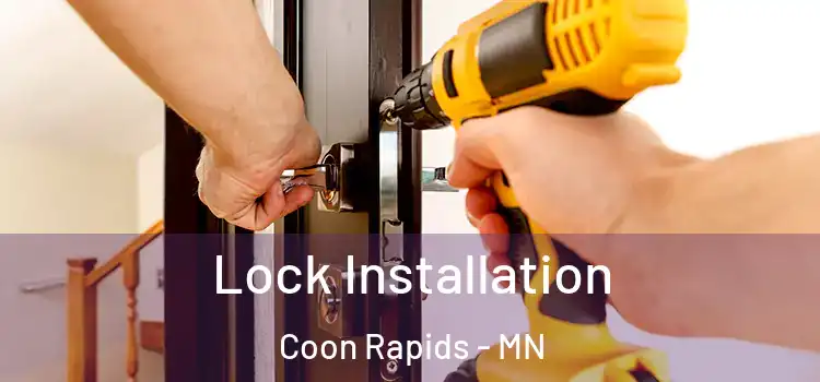Lock Installation Coon Rapids - MN