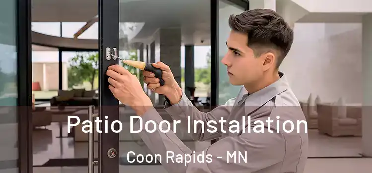 Patio Door Installation Coon Rapids - MN