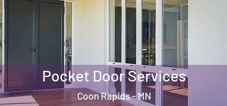 Pocket Door Services Coon Rapids - MN