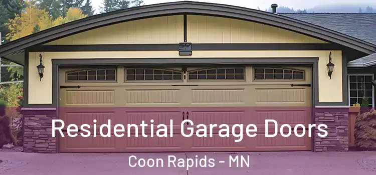  Residential Garage Doors Coon Rapids - MN