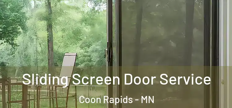 Sliding Screen Door Service Coon Rapids - MN